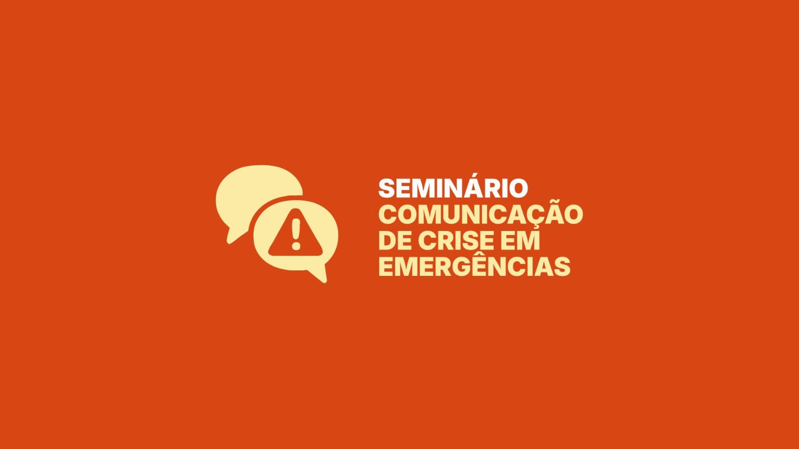 “Crisis Communication” Seminar: The impact of information in emergency scenarios